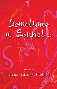 Cover image for Sometimes a Sonnet . . .