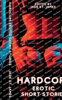 Cover image for Hardcore Erotic Story Stories