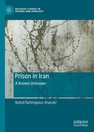 Cover image for Prison in Iran: A Known Unknown