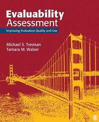 Cover image for Evaluability Assessment: Improving Evaluation Quality and Use