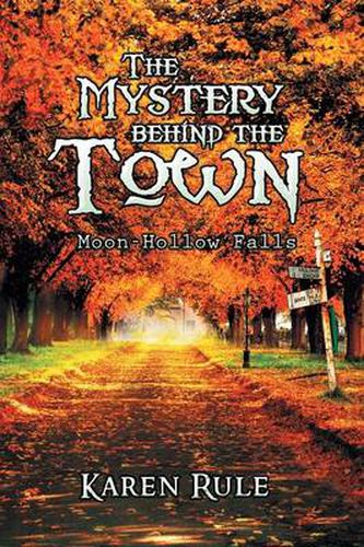 Cover image for The Mystery behind the -Town-: Moon-Hollow Falls