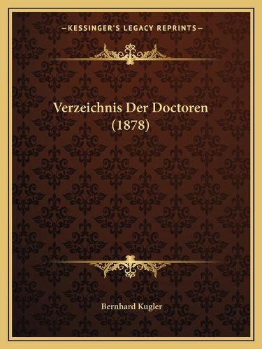 Verzeichnis Der Doctoren (1878)