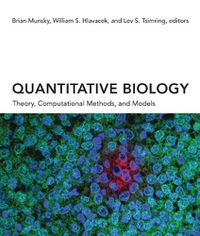 Cover image for Quantitative Biology: Theory, Computational Methods, and Models