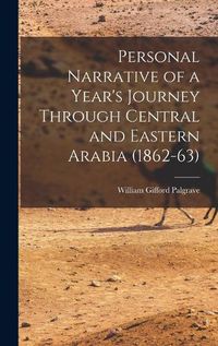 Cover image for Personal Narrative of a Year's Journey Through Central and Eastern Arabia (1862-63)