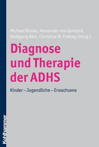 Diagnose Und Therapie Der Adhs: Kinder - Jugendliche - Erwachsene