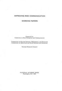 Cover image for Improving Risk Communication: Working Papers