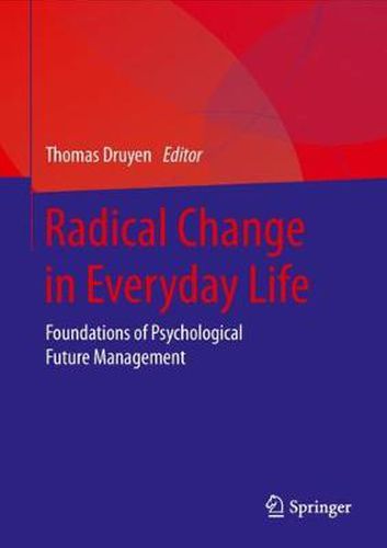 Cover image for Radical Change in Everyday Life: Foundations of Psychological Future Management