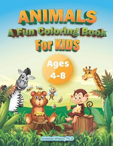 Cover image for Animals: A Fun Coloring Book: For Kids 4 to 8