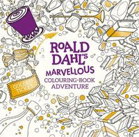 Cover image for Roald Dahl's Marvellous Colouring-Book Adventure