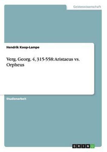 Cover image for Verg. Georg. 4, 315-558: Aristaeus vs. Orpheus