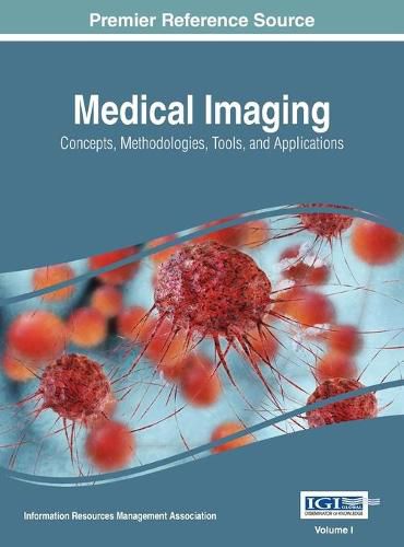 Cover image for Medical Imaging: Concepts, Methodologies, Tools, and Applications, VOL 1