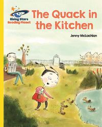 Cover image for Reading Planet - The Quack in the Kitchen - Yellow: Galaxy