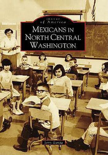 Cover image for Mexicans in North Central Washington