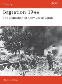 Cover image for Bagration 1944: The destruction of Army Group Centre