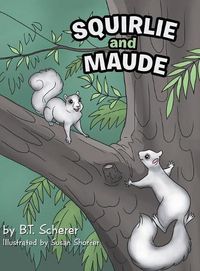 Cover image for Squirlie and Maude