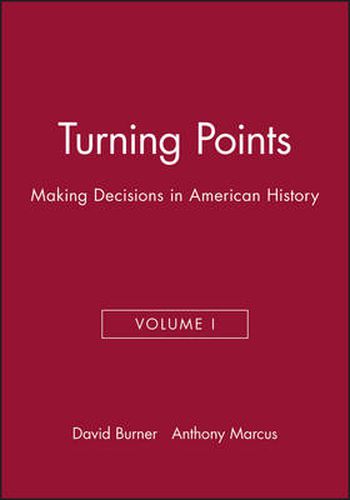 Cover image for Turning Points: Making Decision in American History