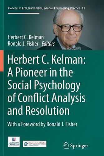 Cover image for Herbert C. Kelman: A Pioneer in the Social Psychology of Conflict Analysis and Resolution