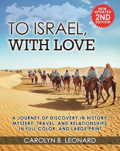 Cover image for To Israel, With Love: A Journey of Discovery in History, Mystery, Travel, and Relationships, in Full Color and Large Print.