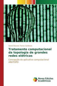 Cover image for Tratamento Computacional Da Topologia de Grandes Redes Eletricas