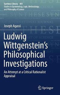 Cover image for Ludwig Wittgenstein's Philosophical Investigations: An Attempt at a Critical Rationalist Appraisal