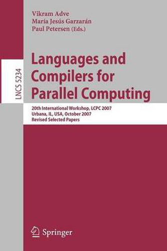 Languages and Compilers for Parallel Computing: 20th International Workshop, LCPC 2007, Urbana, IL, USA, October 11-13, 2007, Revised Selected Papers