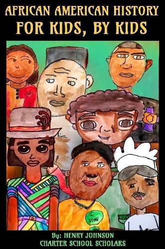 African American History: For Kids, By Kids