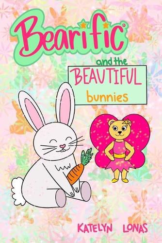 Cover image for Bearific(R) and the Beautiful Bunnies