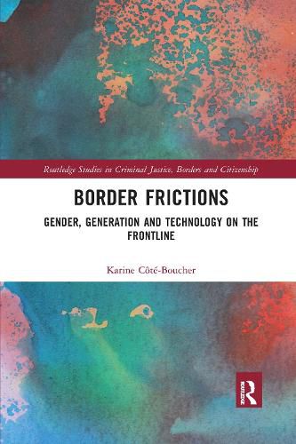 Cover image for Border Frictions: Gender, Generation and Technology on the Frontline