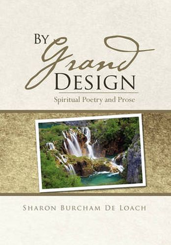 Cover image for By Grand Design: Spirtual Poetry and Prose