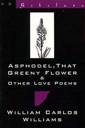 Asphodel, That Greeny Flower & Other Love Poems