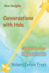 Cover image for Conversations with Hala: Ascent to the Highest Realm