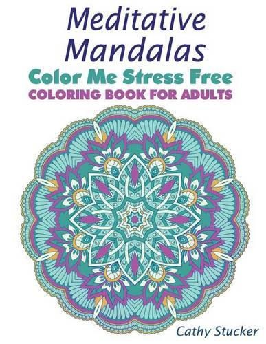 Cover image for Meditative Mandalas - Coloring Book for Adults