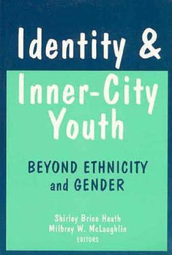 Cover image for Identity and Inner-city Youth: Beyond Ethnicity and Gender