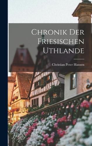Cover image for Chronik der Friesischen Uthlande