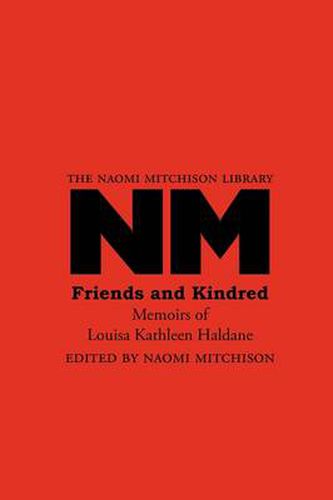 Cover image for Friends and Kindred: Memoirs of Louisa Kathleen Haldane