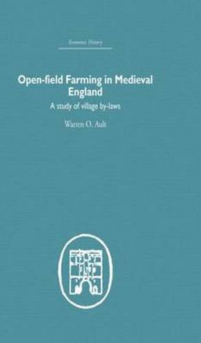 Cover image for Open-Field Farming in Medieval Europe: A Study of Village By-laws