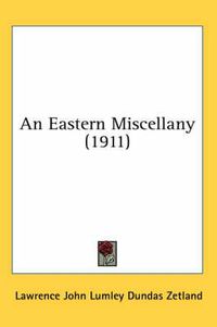 Cover image for An Eastern Miscellany (1911)