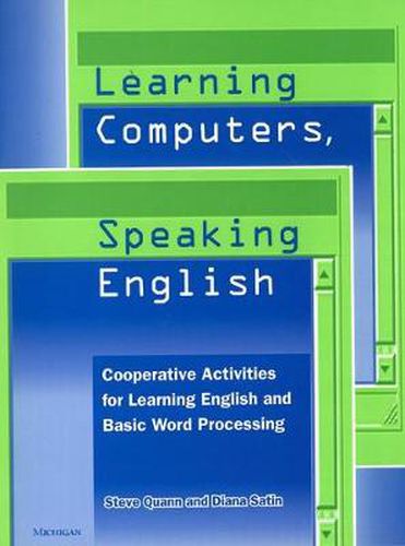 Learning Computers, Speaking English: Cooperative Activities for Learning English and Basic Word Processing