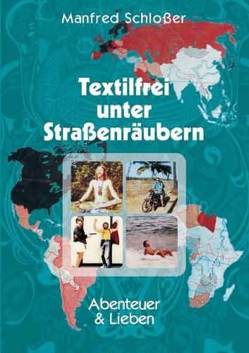 Cover image for Textilfrei unter Strassenraubern: Abenteuer & Lieben