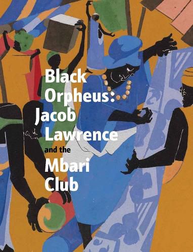 Cover image for Black Orpheus: Jacob Lawrence and the Mbari Club