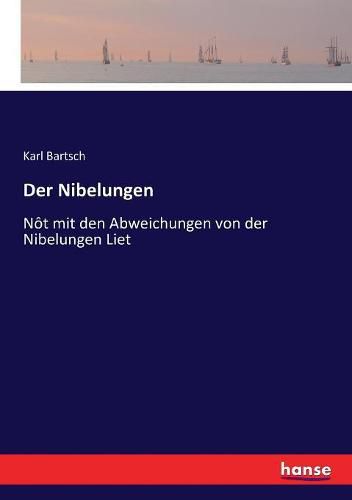 Der Nibelungen: Not mit den Abweichungen von der Nibelungen Liet