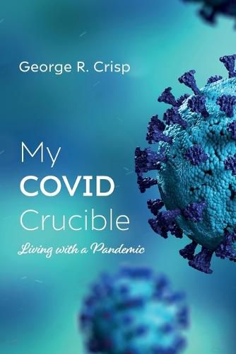 Cover image for My Covid Crucible