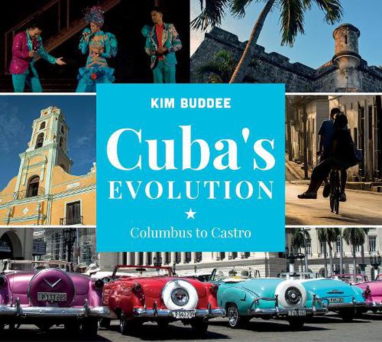 Cover image for Cuba's Evolution: Columbus to Castro