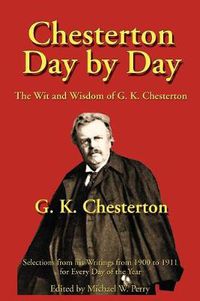 Cover image for Chesterton Day by Day: The Wit and Wisdom of G. K. Chesterton