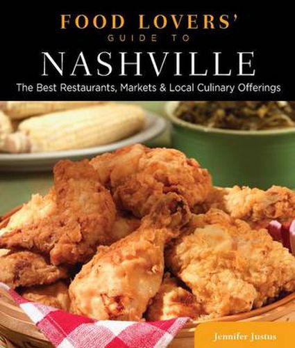 Cover image for Food Lovers' Guide to (R) Nashville: The Best Restaurants, Markets & Local Culinary Offerings