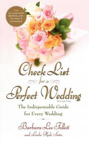 Cover image for Check List for a Perfect Wedding, 6th Edition: The Indispensible Guide for Every Wedding