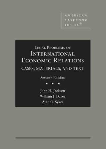 Legal Problems of International Economic Relations: Cases, Materials, and Text