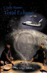 Cover image for Code Name: Total Eclipse