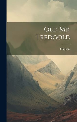 Cover image for Old Mr. Tredgold