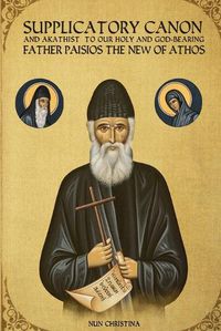 Cover image for Supplicatory Canon and Akathist to our Holy and God-bearing Father Paisios the New of Athos